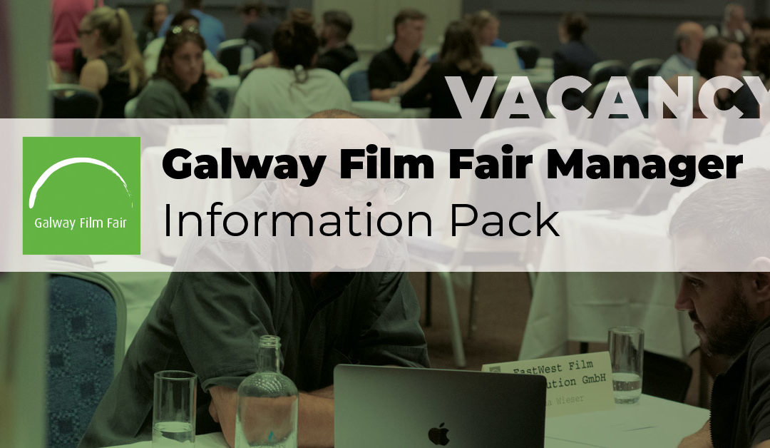 Job Vacancy: Galway Film Fair Manager