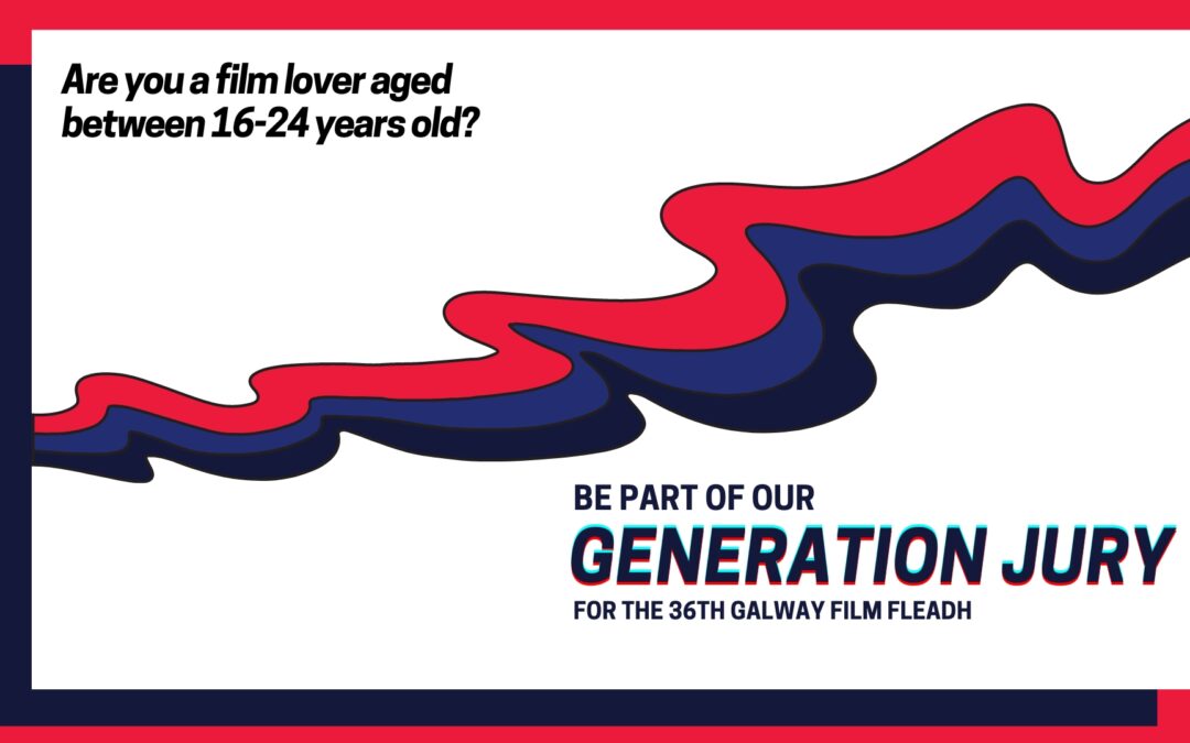 Young Film Lovers Wanted for Galway Film Fleadh Jury this July